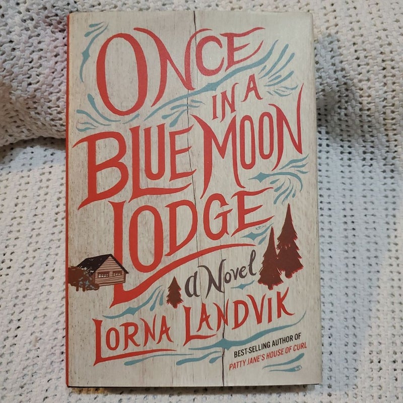 Once in a Blue Moon Lodge