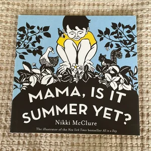 Mama, Is It Summer Yet?