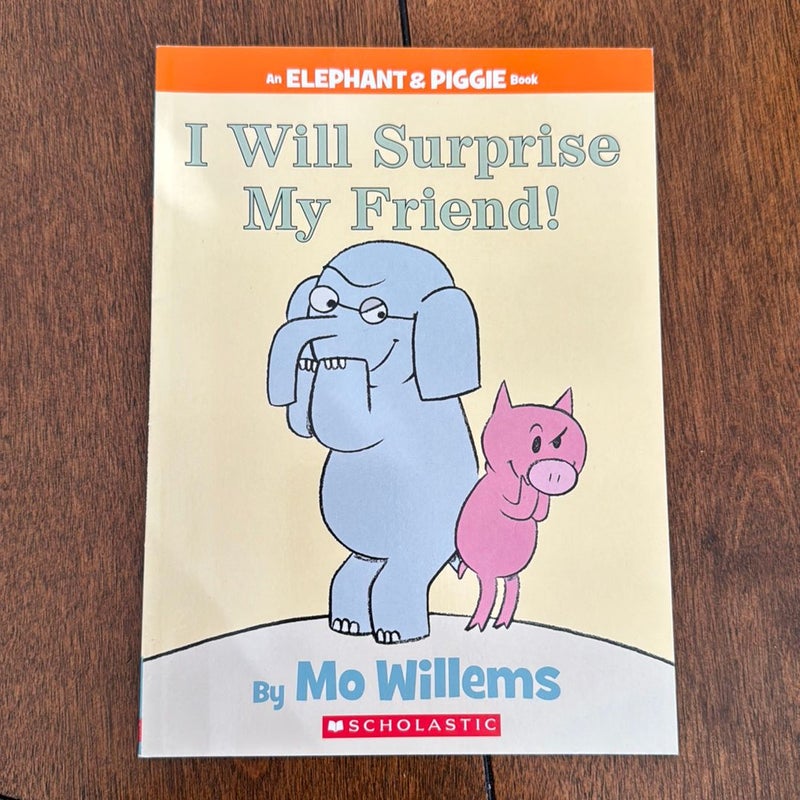 I Will Surprise My Friend
