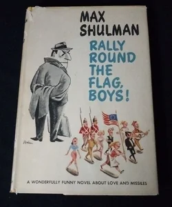 Rally Round the Flag Boys! Vintage 