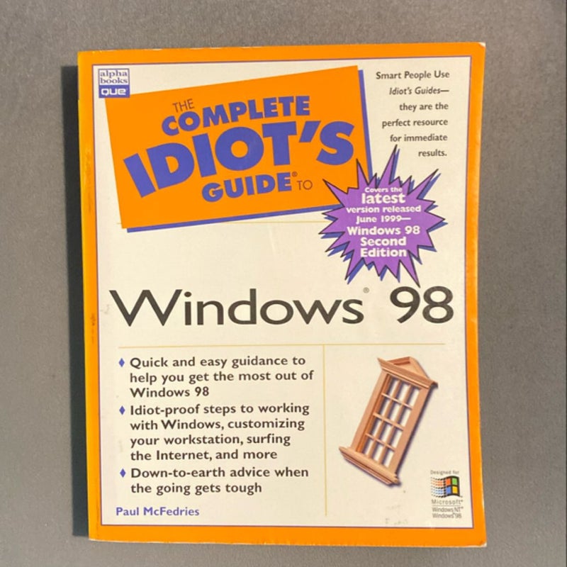 The Complete Idiot’s Guide to Microsoft Windows 98