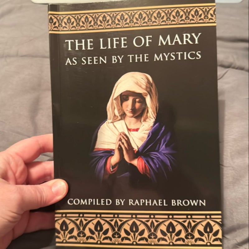 The Life of Mary As Seen by the Mystics