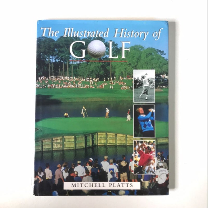 The Illustrated History of Golf