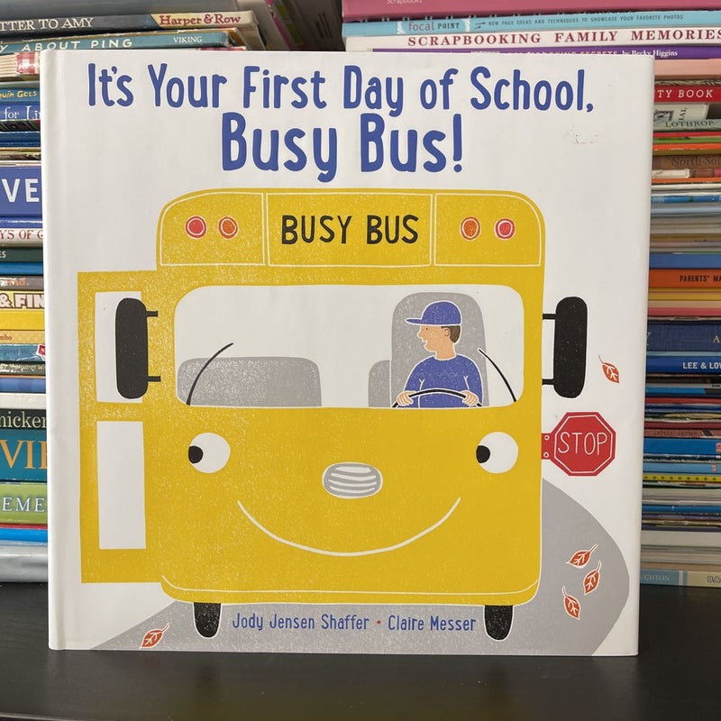 It's Your First Day of School, Busy Bus!