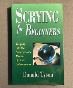 Scrying for Beginners