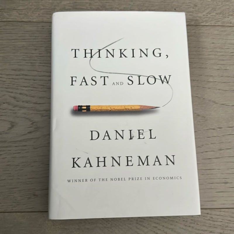Thinking, Fast and Slow