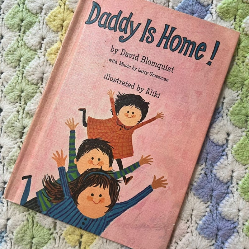 Daddy Is Home! 