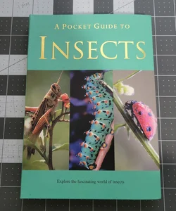 A Pocket Guide to Insects