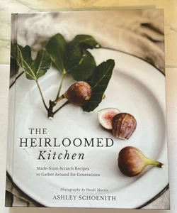 The Heirloomed Kitchen