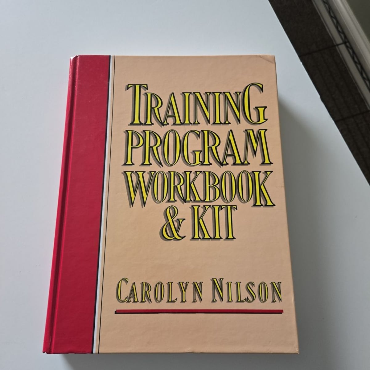 Training Program Workbook and Kit by Carolyn Nilson