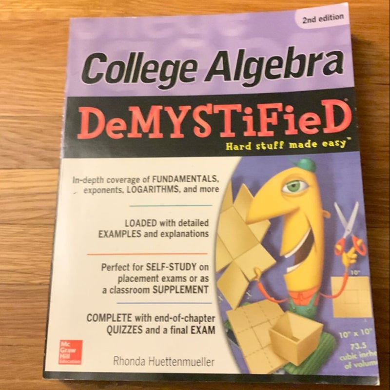 College Algebra DeMYSTiFieD, 2nd Edition