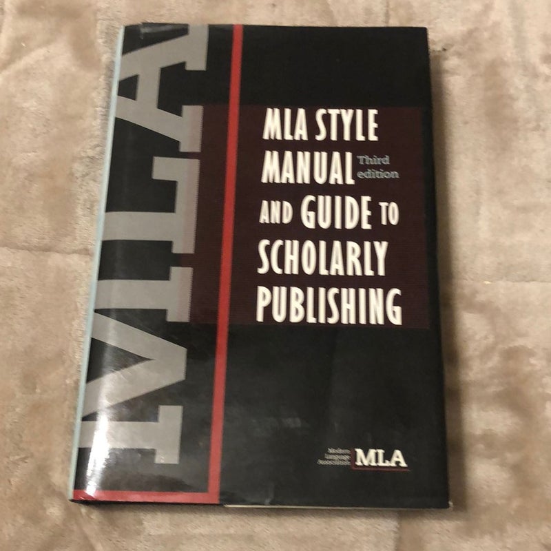 MLA Style Manual and Guide to Scholarly Publishing