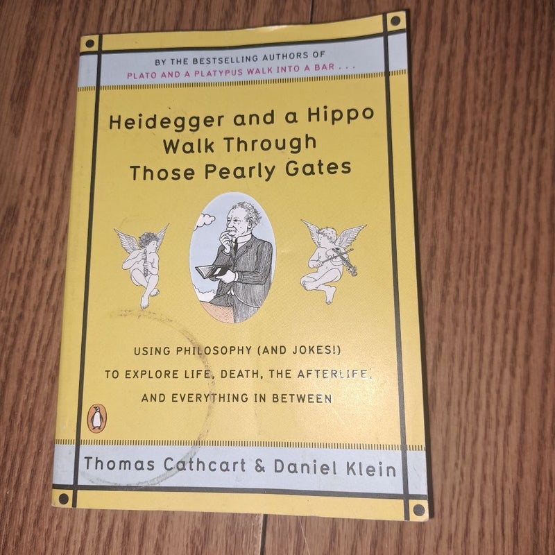 Heidegger and a Hippo Walk Through Those Pearly Gates