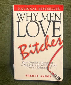 Why Men Love Bitches