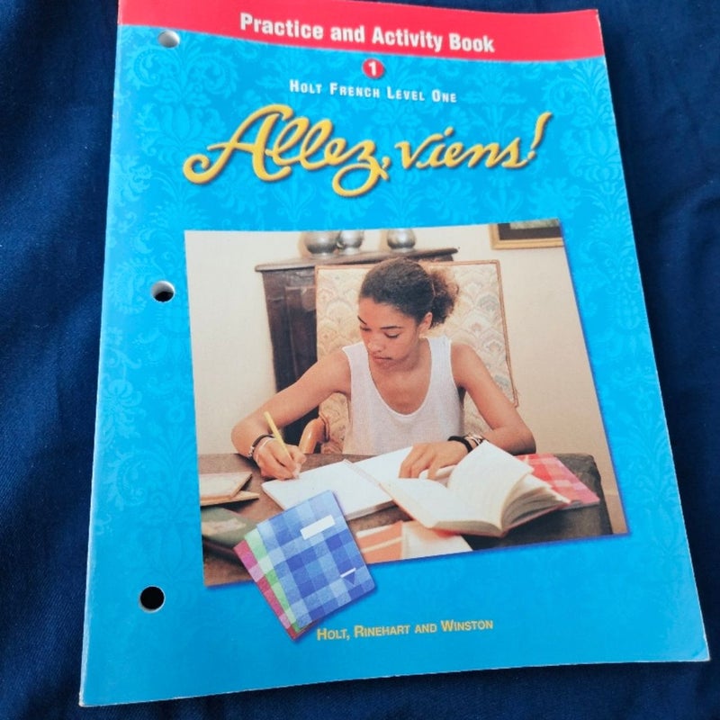Allez, Viens! Practice and Activity Book Holt French Level One