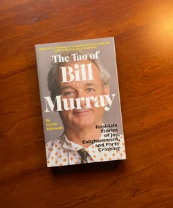 The Tao of Bill Murray