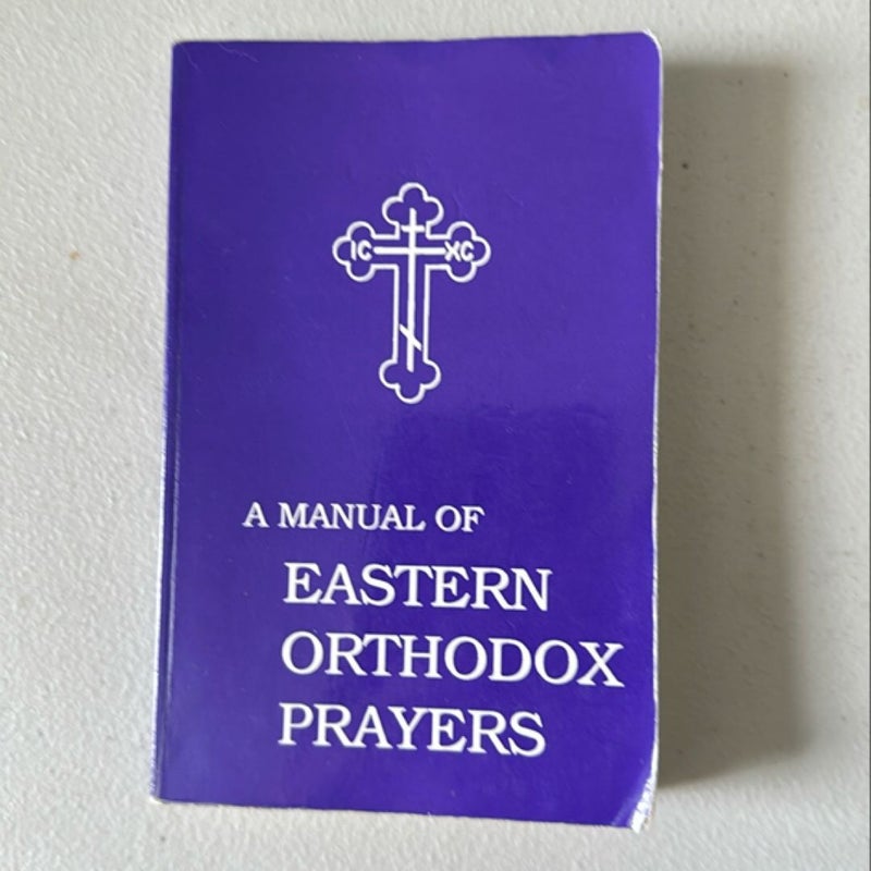 A Manual of Eastern Orthodox Prayers