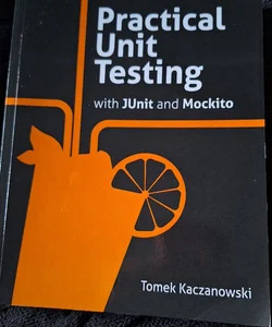 Practical Unit Testing with juniy and mockito
