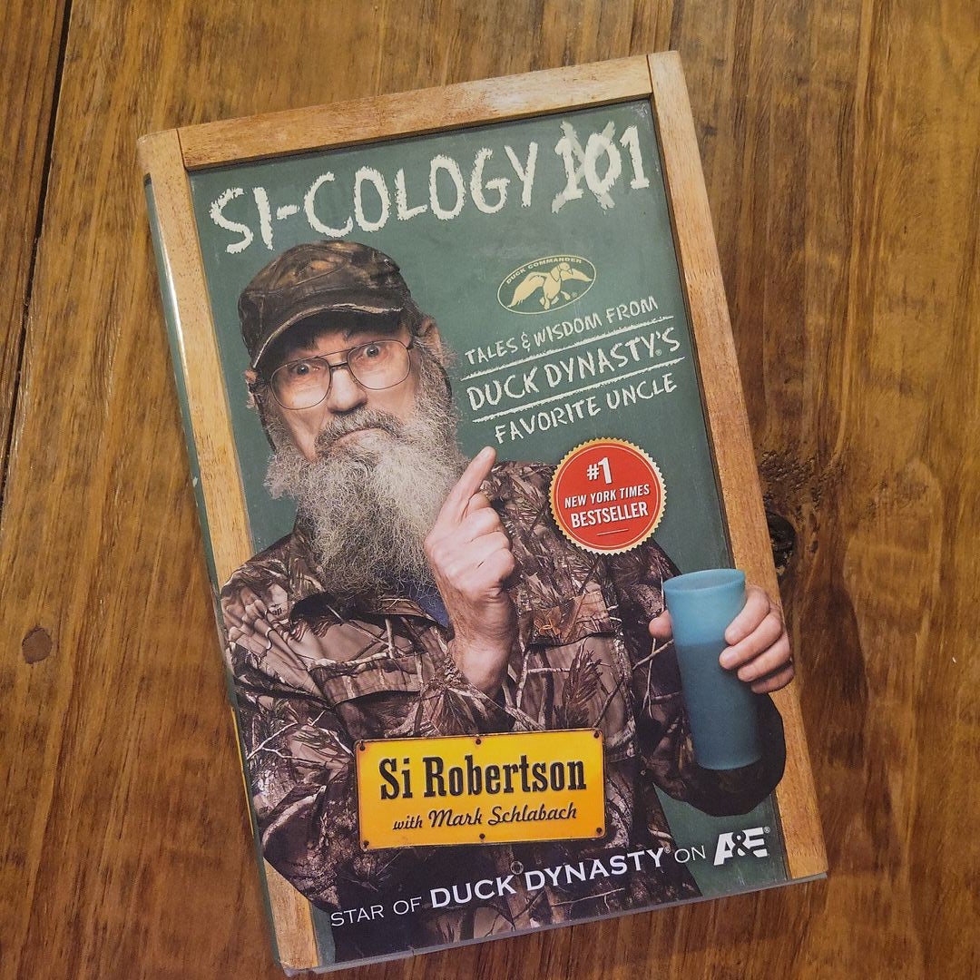 Si Cology Tales and Wisdom From Duck Dynastys Favorite Uncle