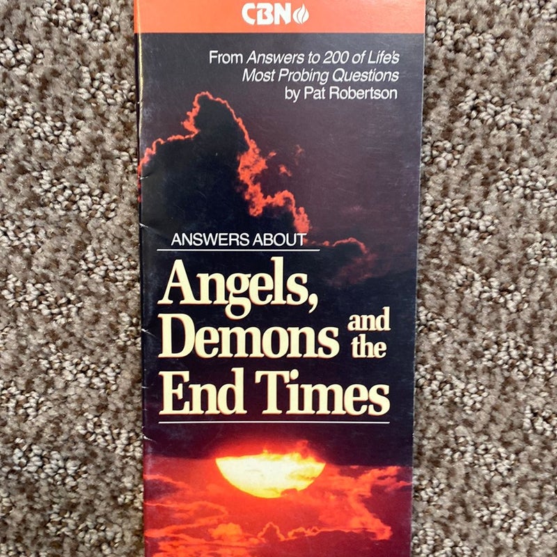 Answers About Angels, Demons and the End Times 