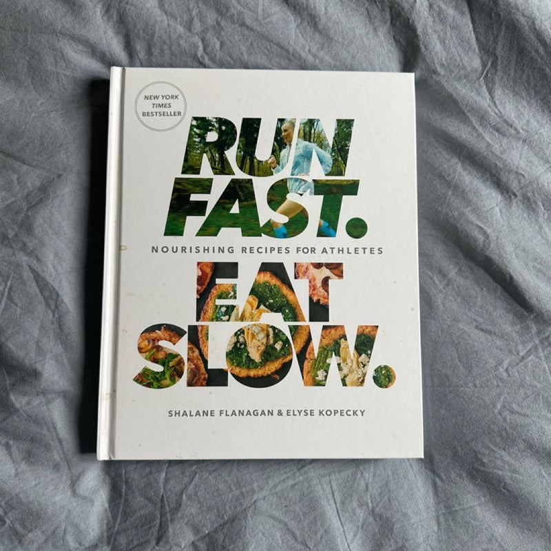 Run Fast. Eat Slow