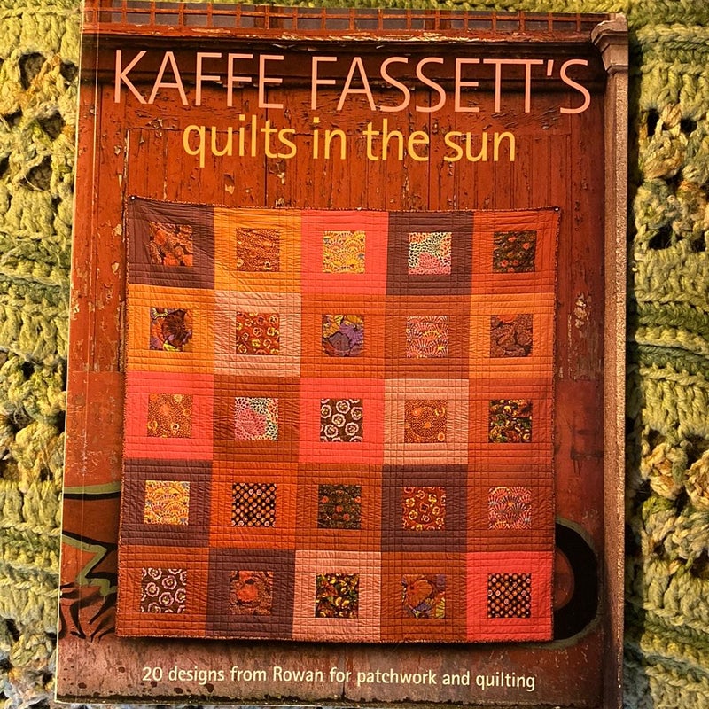 Kaffe Fassett's Quilts in the Sun: 20 book by Kaffe Fassett