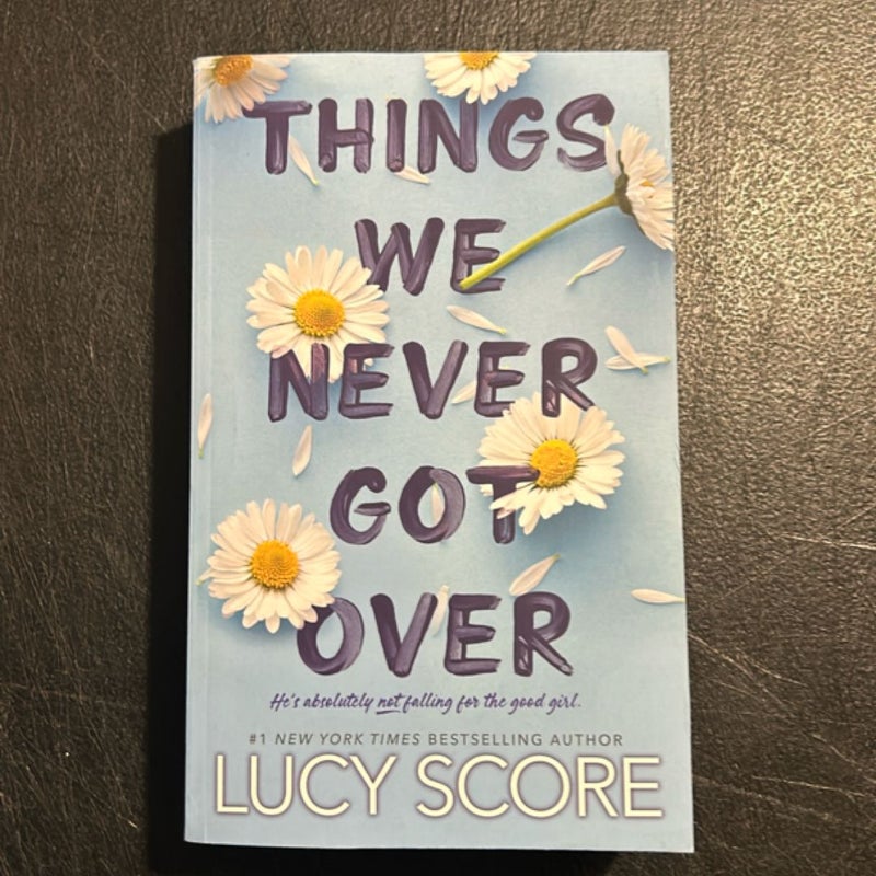 Things We Never Got Over