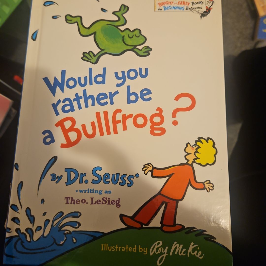 Would You Rather Be a Bullfrog?