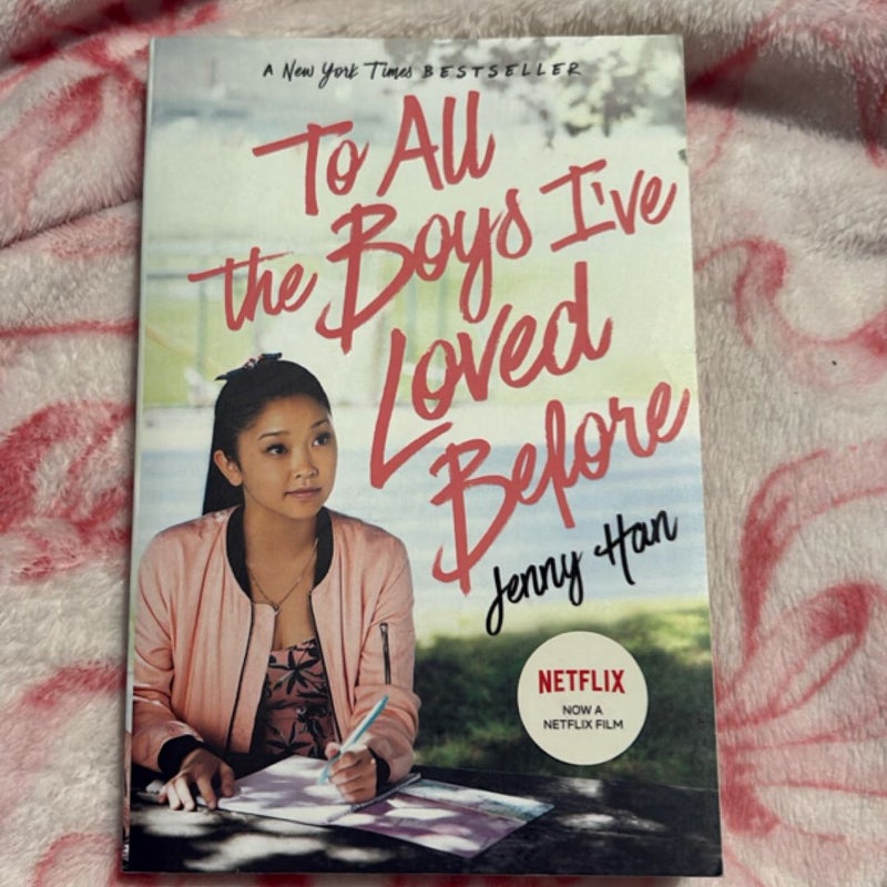To All the Boys I've Loved Before