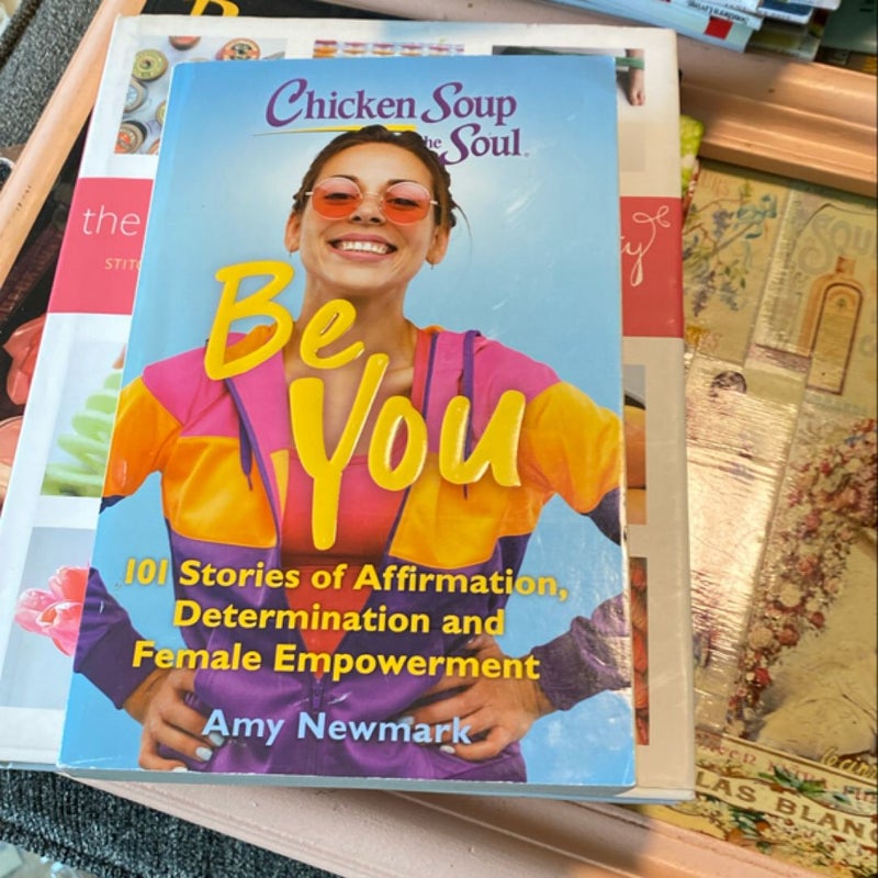 Chicken Soup for the Soul: Be You