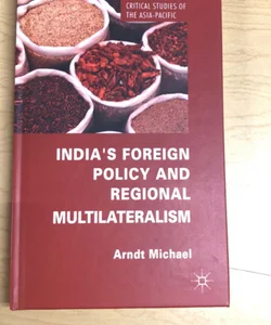 India’s Foreign Policy & Regional Multilateralism 