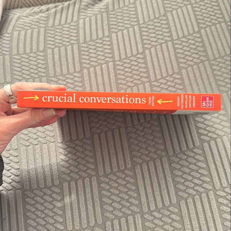 Crucial Conversations: Tools for Talking When Stakes Are High, Third Edition