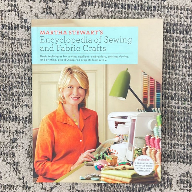 Martha Stewart's Encyclopedia of Sewing and Fabric Crafts