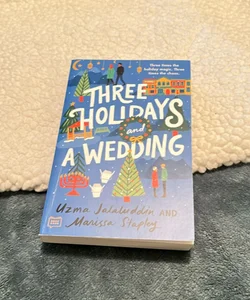 Three Holidays and a Wedding