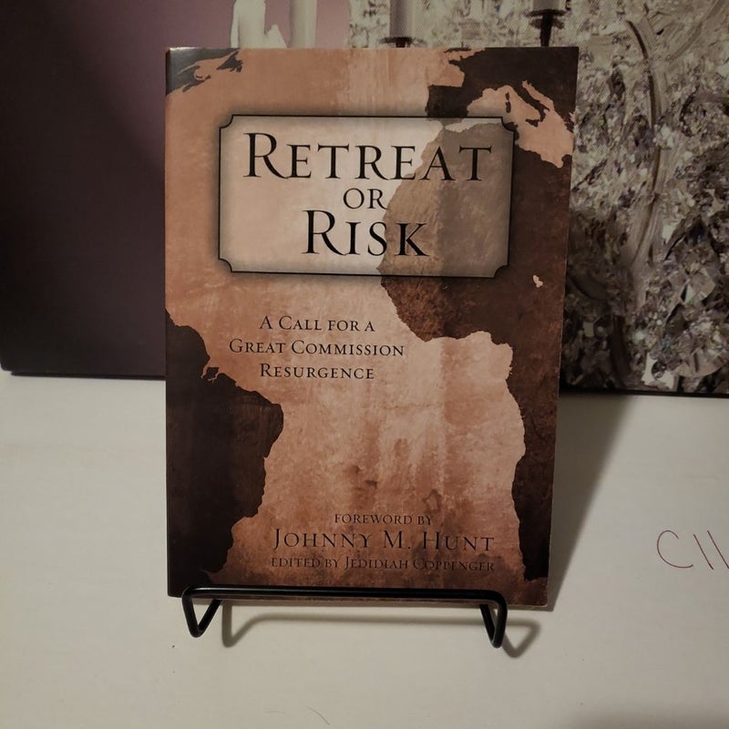 Retreat or Risk