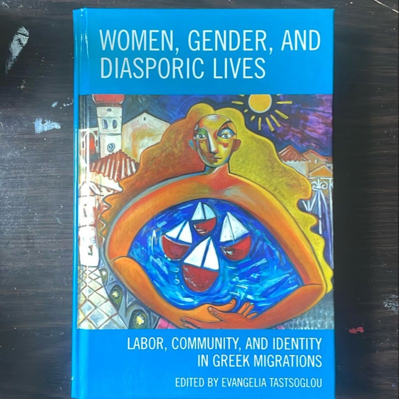 Women, Gender, and Diasporic Lives