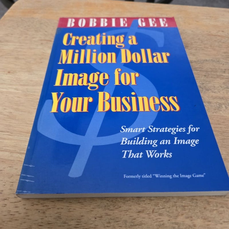 Creating a Million Dollar Image for Your Business