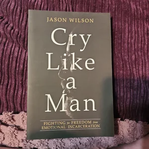 Cry Like a Man