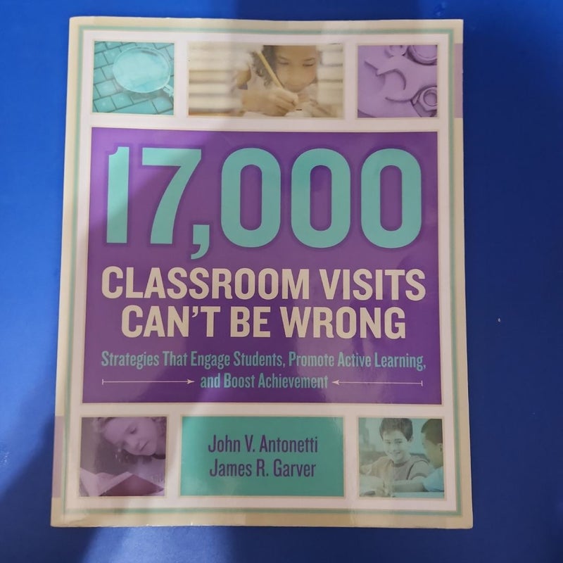 17,000 Classroom Visits Can't Be Wrong