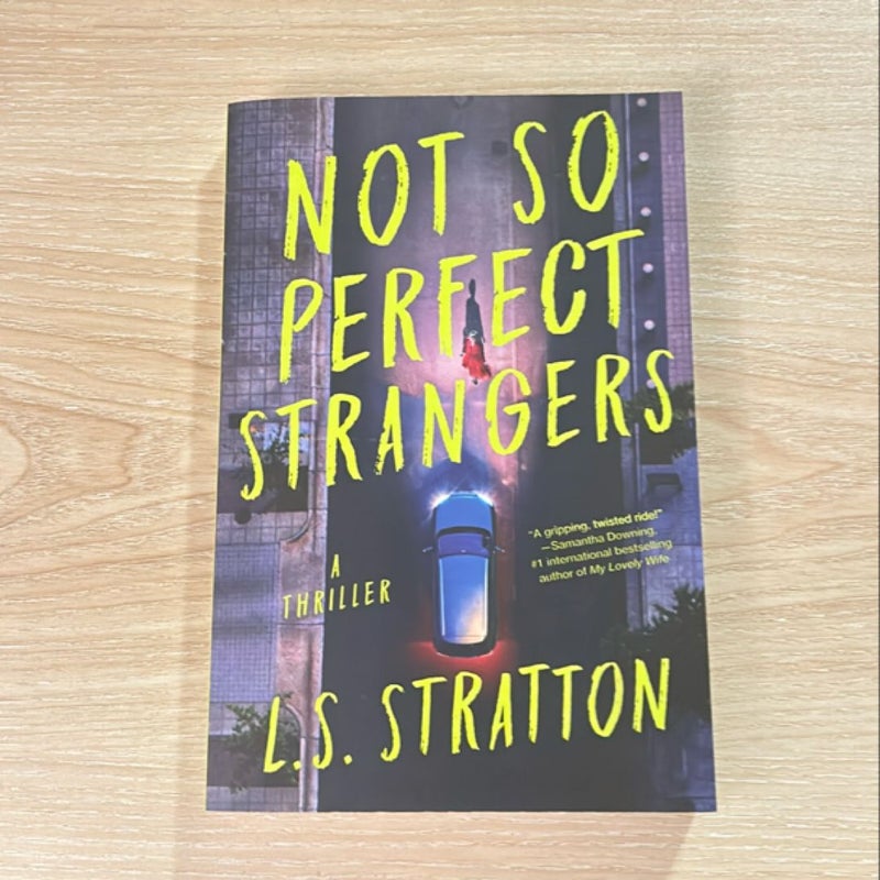 Not So Perfect Strangers