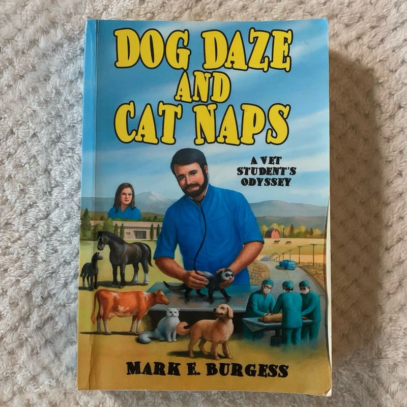 Dog Daze and Cat Naps