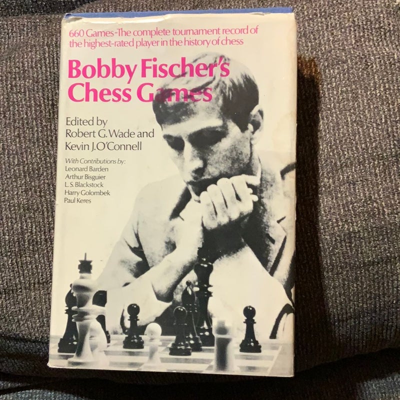 Bobby Fischer’s Chess Games