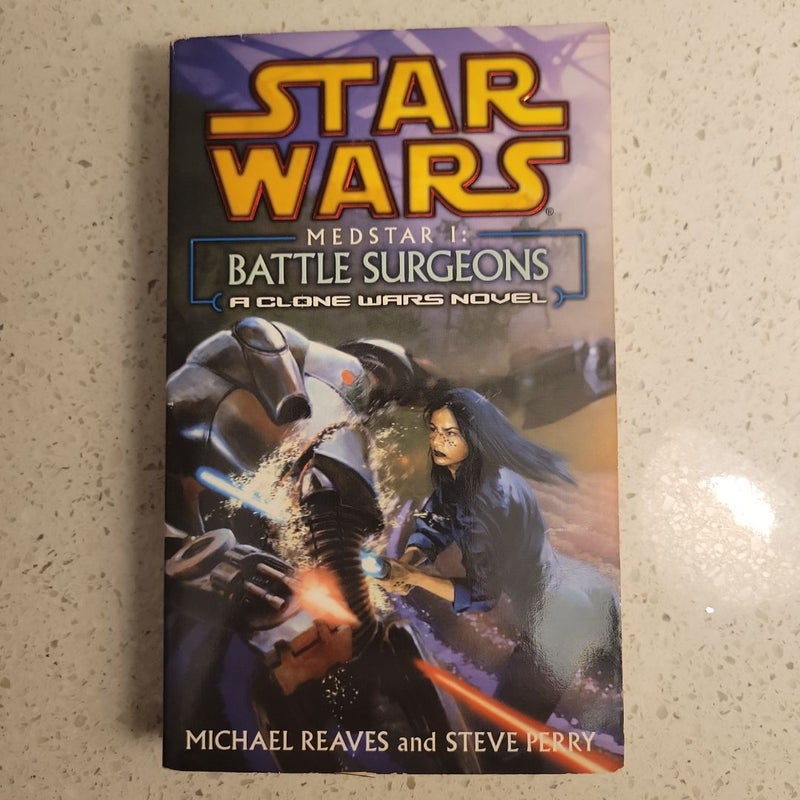 Battle Surgeons: Star Wars Legends (Medstar, Book I)