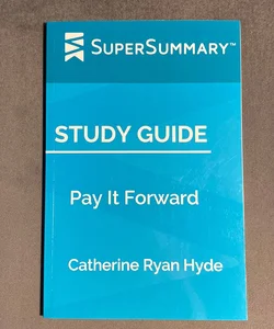 Study Guide: Pay It Forward by Catherine Ryan Hyde (SuperSummary)