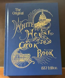  The Original White House Cookbook