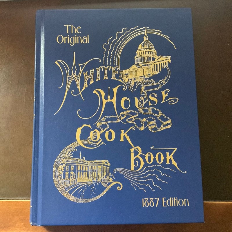  The Original White House Cookbook