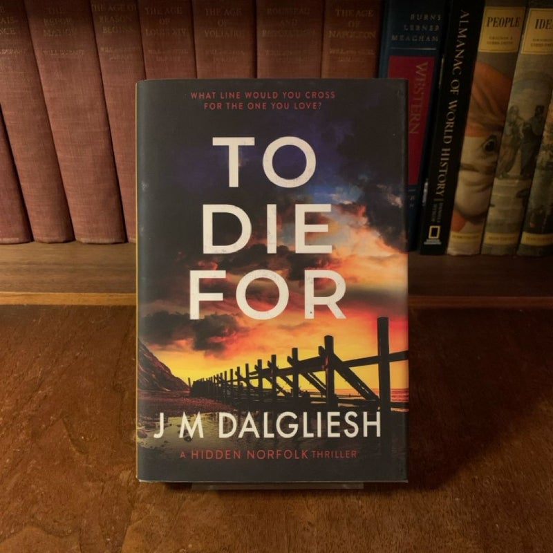 To Die For, A Hidden Norfolk Thriller