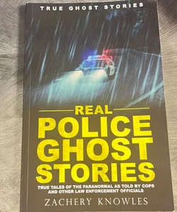 True Ghost Stories: Real Police Ghost Stories