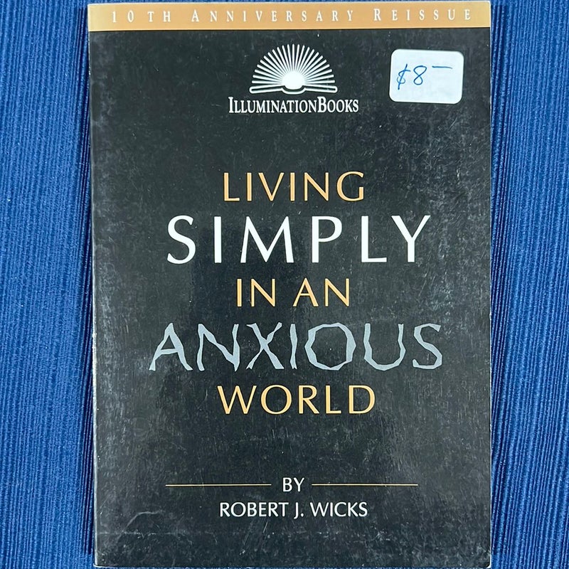 Living Simply in an Anxious World