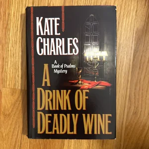 A Drink of Deadly Wine